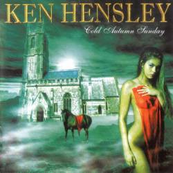 Ken Hensley : Cold Autumn Sunday